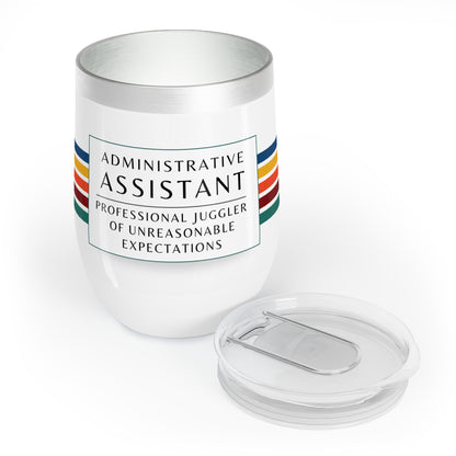 Administrative Assistant Wine Tumbler – “Professional juggler of unreasonable expectations”