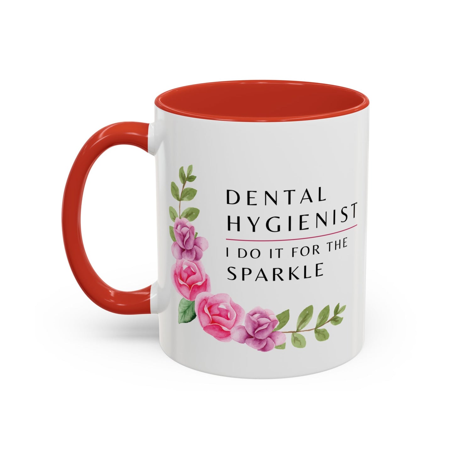 Dental Hygienist Floral Mug – "I Do It for the Sparkle"