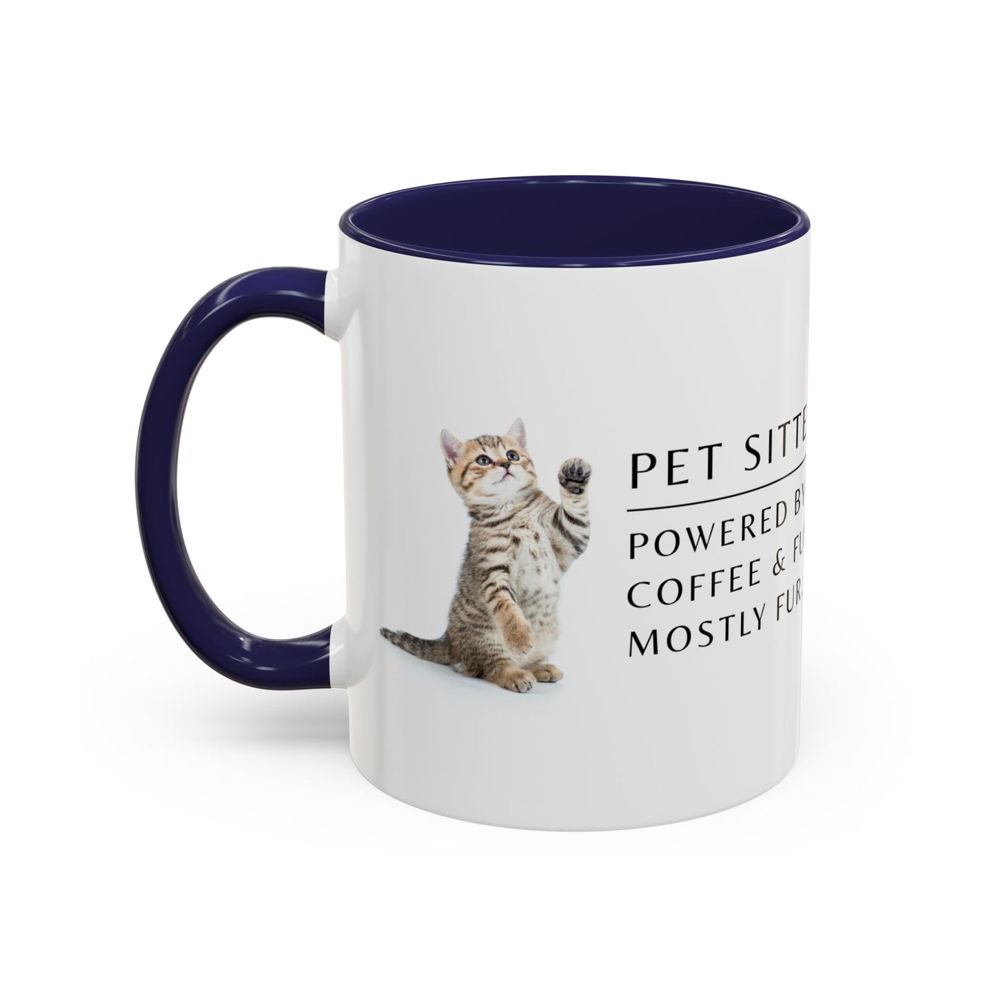 Pet Sitter Coffee Mug – “Powered by coffee and fur. Mostly fur.”