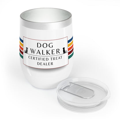 Dog Walker Wine Tumbler: “Certified Treat Dealer”