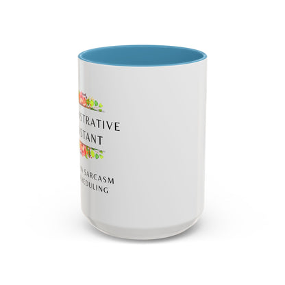 Administrative Assistant Floral Coffee Mug: "Fluent in Sarcasm and Scheduling"