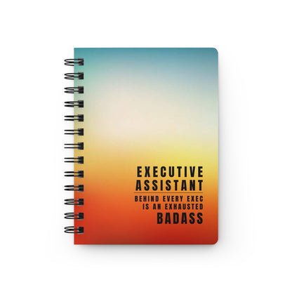 Executive Assistant Gradient Spiral Notebook – “Behind every exec is an exhausted badass.”