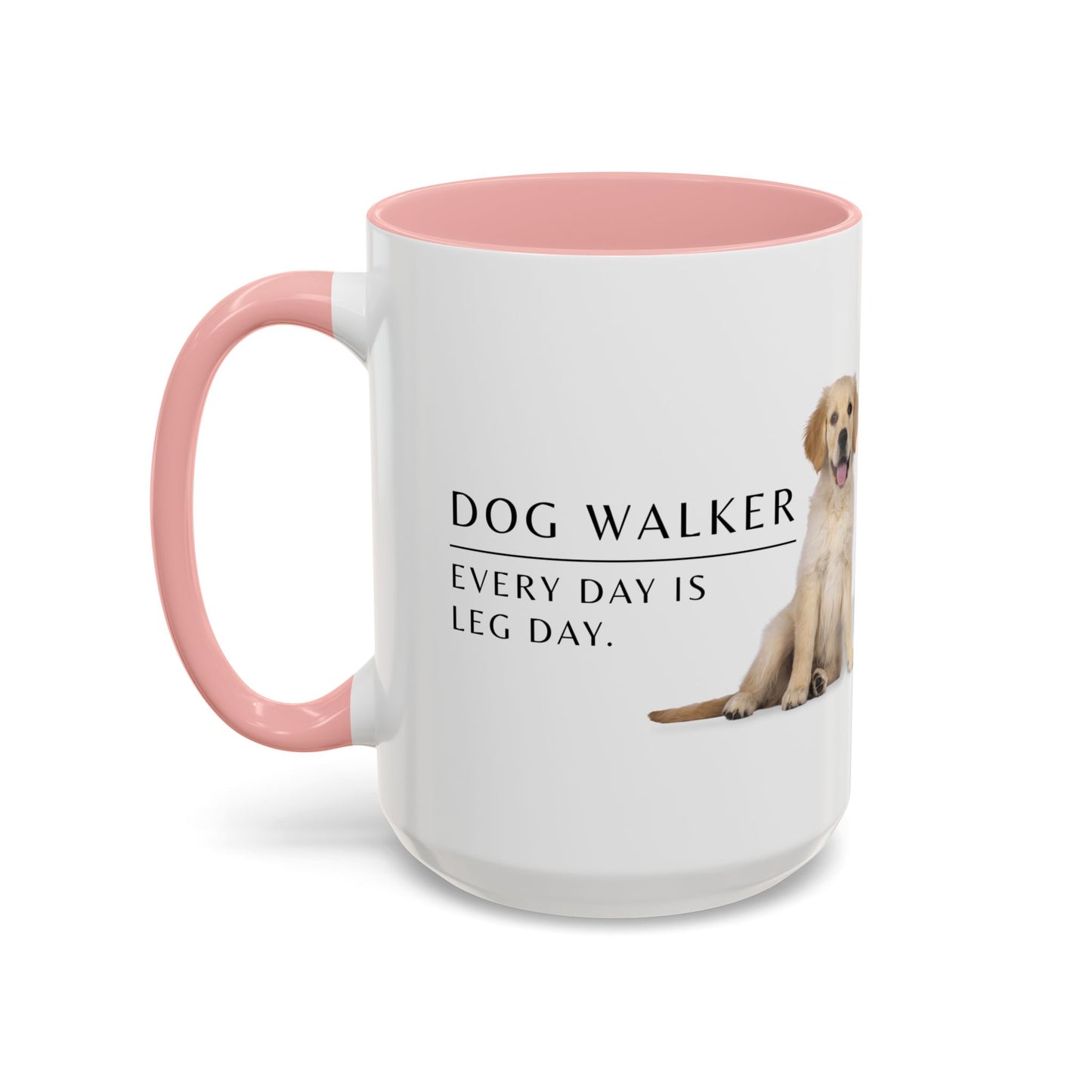 Dog Walker Coffee Mug – “Every day is leg day.”