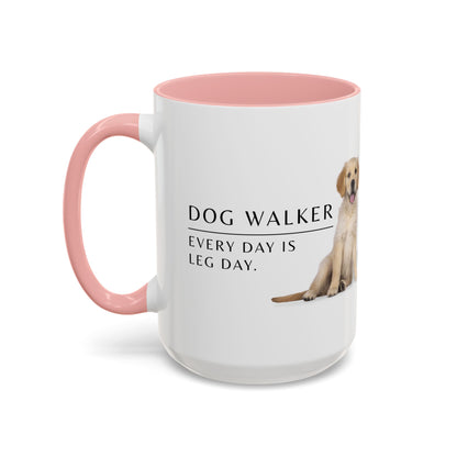 Dog Walker Coffee Mug – “Every day is leg day.”