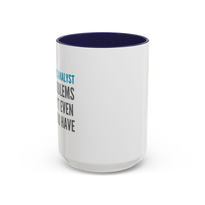 Operations Analyst Coffee Mug – “I Fix Problems You Don’t Even Know You Have”