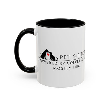 Pet Sitter Coffee Mug – “Powered by coffee and fur. Mostly fur.”