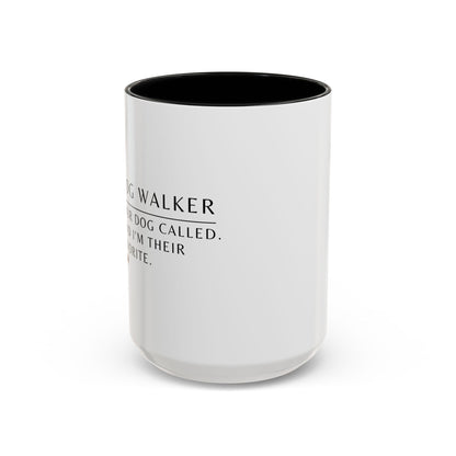 Dog Walker Coffee Mug – “Your dog called. Said I’m their favorite.”