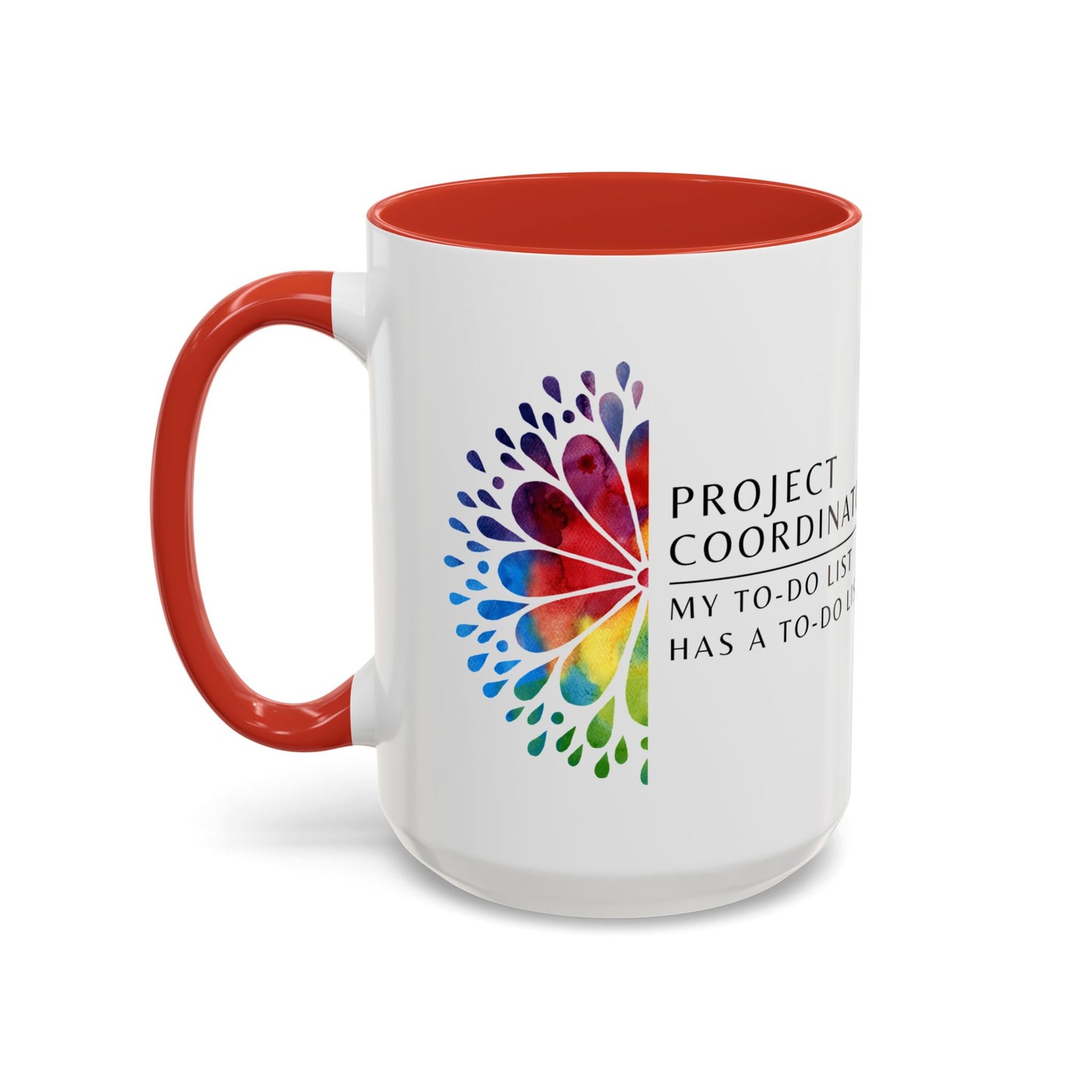 Project Coordinator Rainbow Mandala Coffee Mug – “My to-do list has a to-do list.”