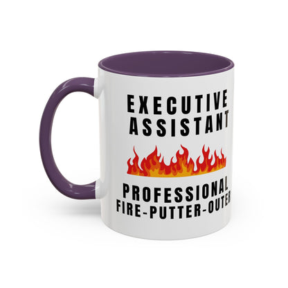 Executive Assistant Coffee Mug - "Professional Fire-Putter-Outer"