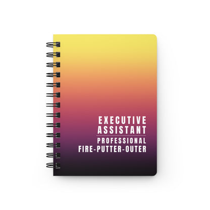 Executive Assistant Spiral Gradient Notebook – “Professional Fire-Putter-Outer.”