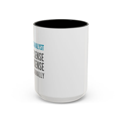 Business Analyst Coffee Mug – “I Make Sense of Nonsense…Professionally”