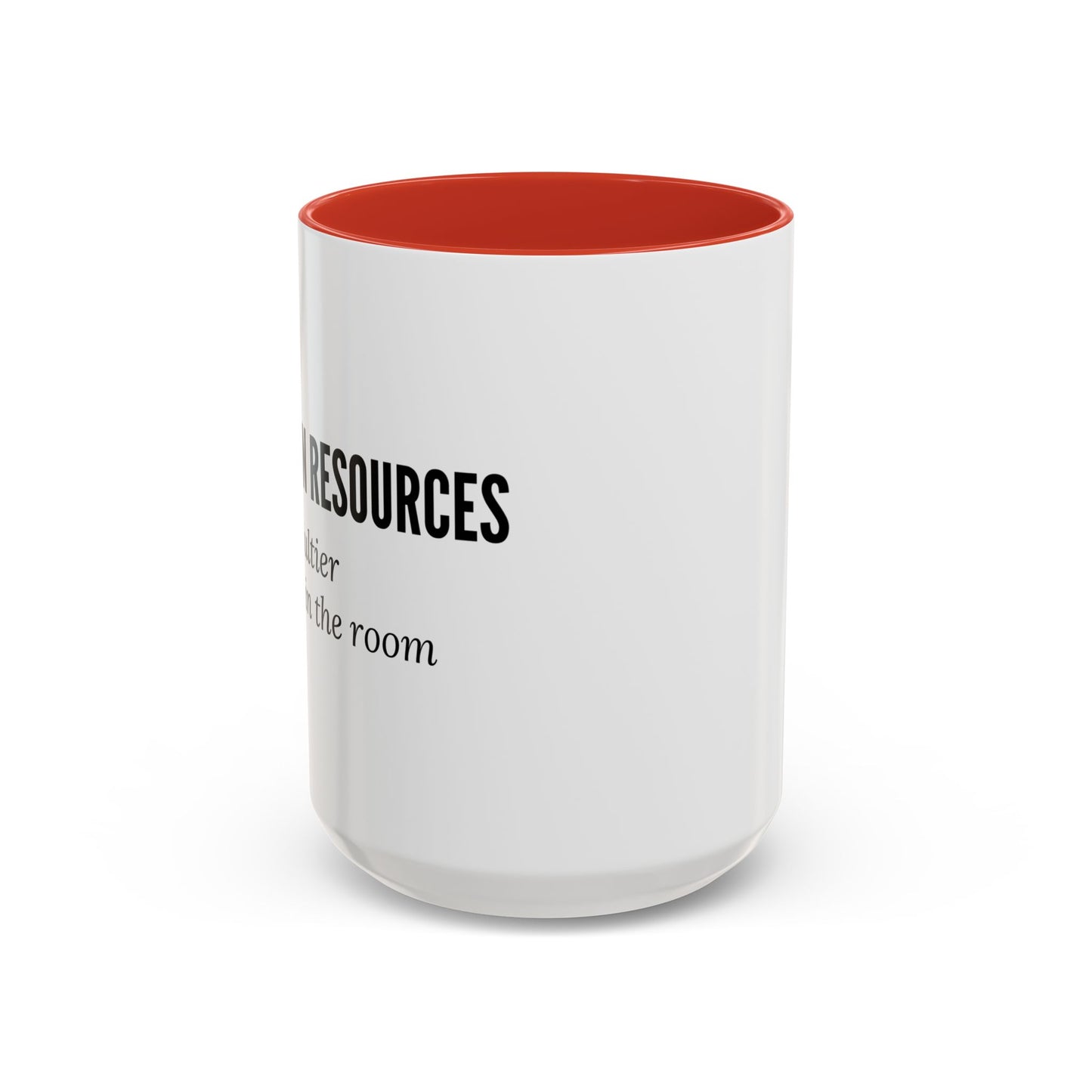 Human Resources Coffee Mug: "Because Common Sense Isn’t That Common"
