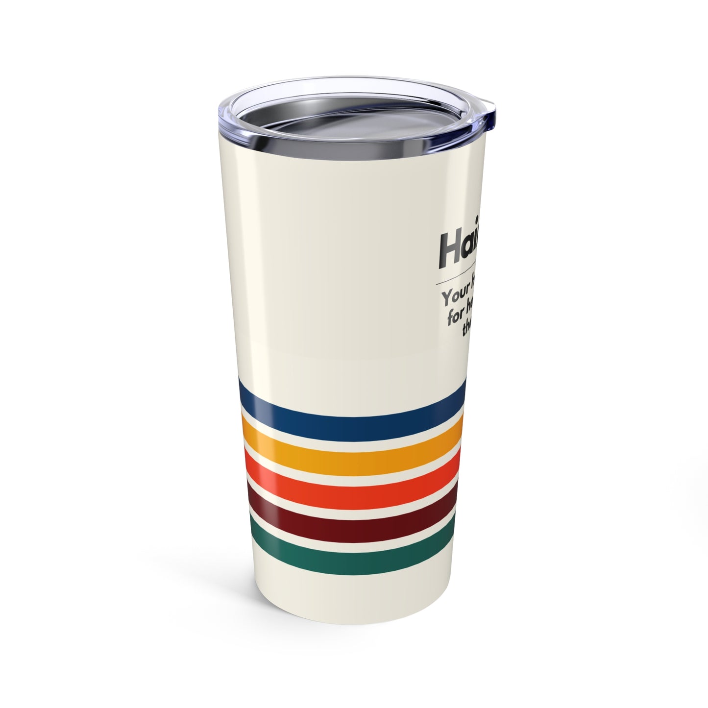 Hairstylist Tumbler 20 oz. – “Your Hair Is Crying for Help, and I’m the Hotline.”