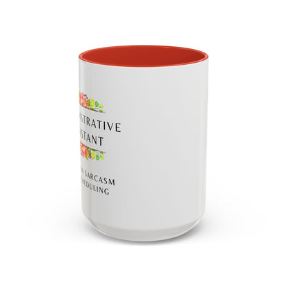 Administrative Assistant Floral Coffee Mug: "Fluent in Sarcasm and Scheduling"