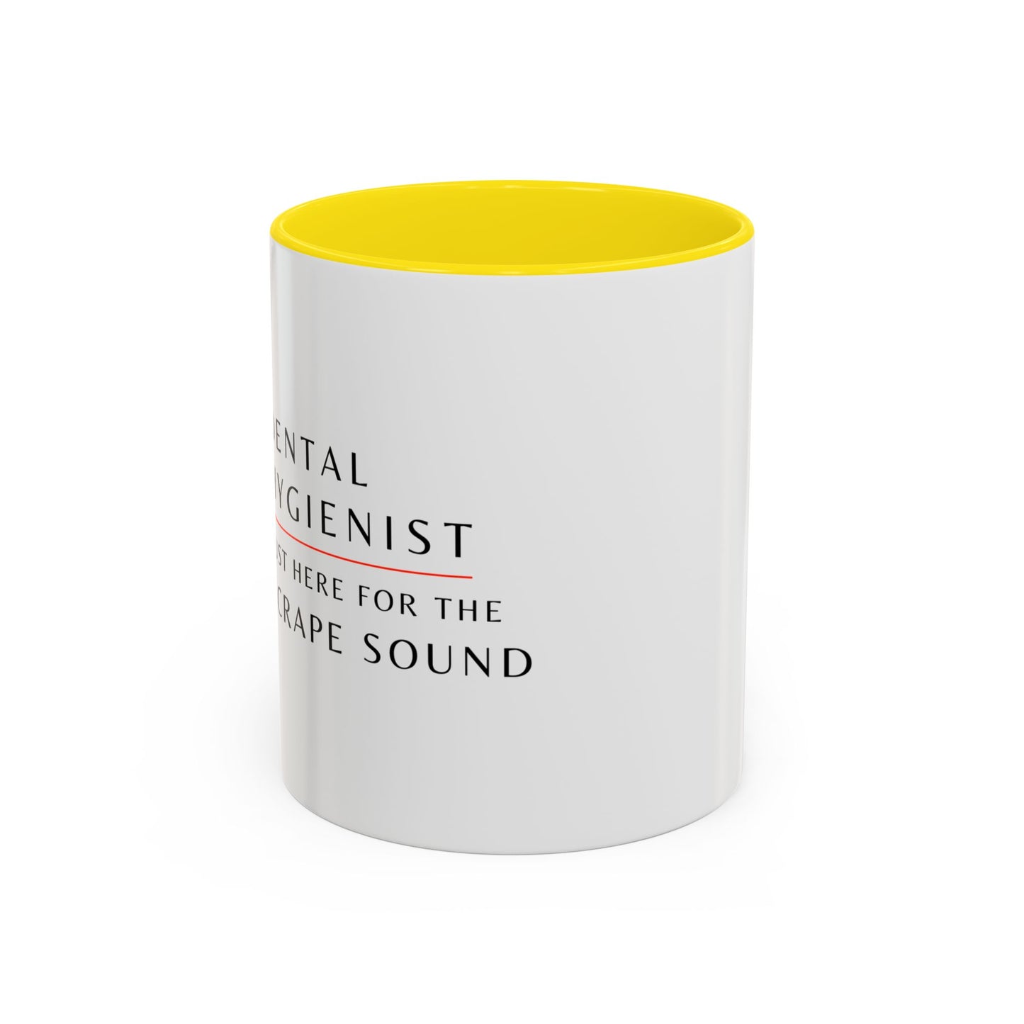 Dental Hygienist Floral Coffee Mug – Just Here for the Scrape Sound
