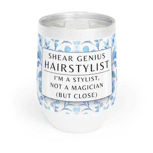 Wine Tumbler – “Hairstylist: I’m a Stylist, Not a Magician (But Close)”