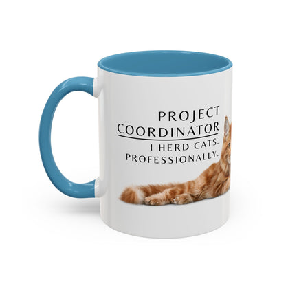Project Coordinator Coffee Mug – “I herd cats. Professionally.”