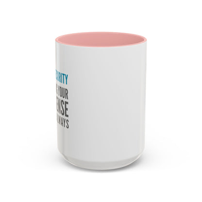 Cybersecurity Coffee Mug - "Securing Your Nonsense Since… Always"