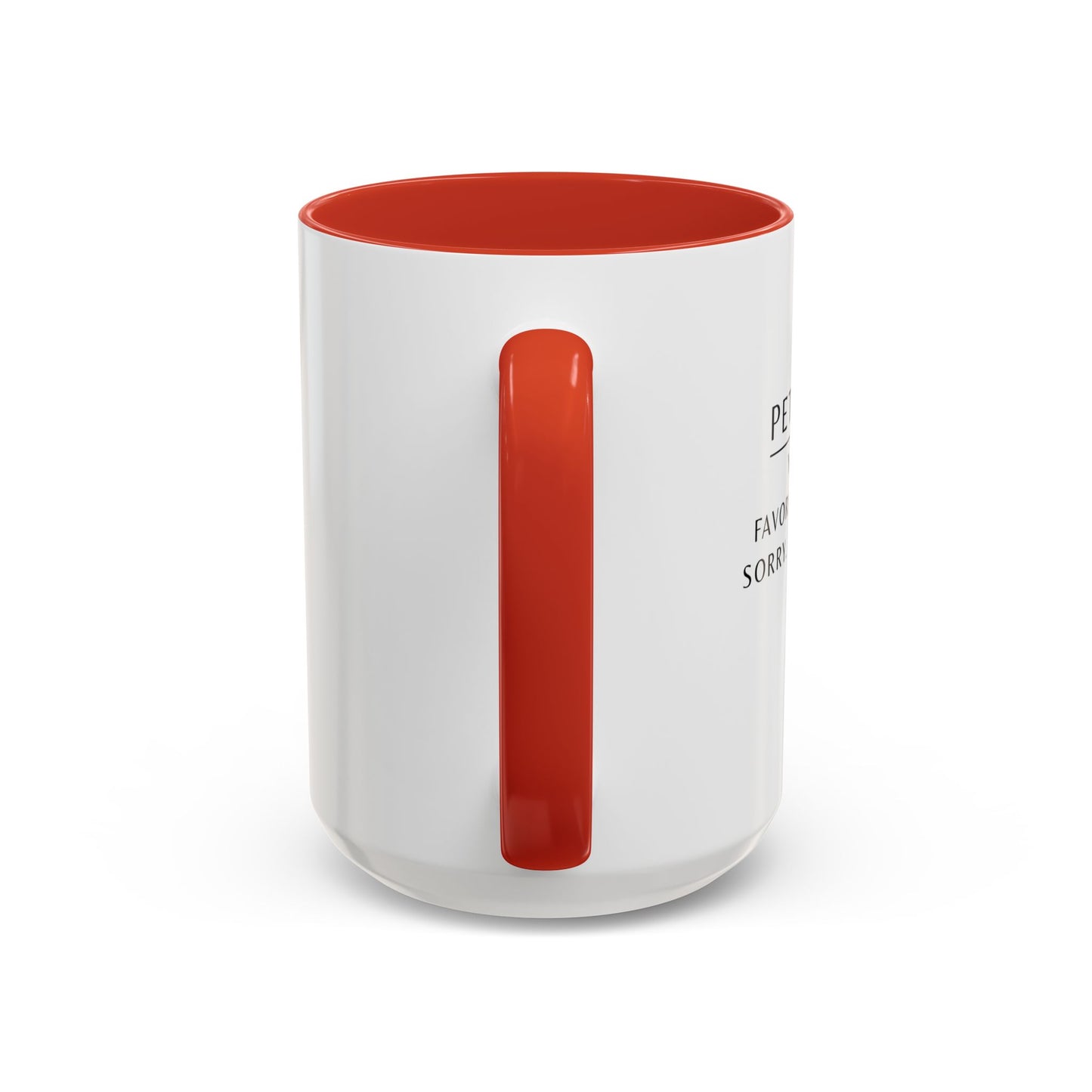 Pet Sitter Coffee Mug – “Your dog’s favorite person. Sorry. Not sorry.”