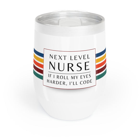 Nurse Wine Tumbler – “If I roll my eyes harder, I’ll code”