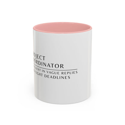 Project Coordinator Sunflower Coffee Mug – “I’m fluent in vague replies and tight deadlines.”