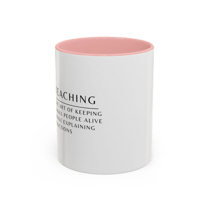 Teacher Coffee Mug – “The art of keeping small humans alive while explaining fractions”
