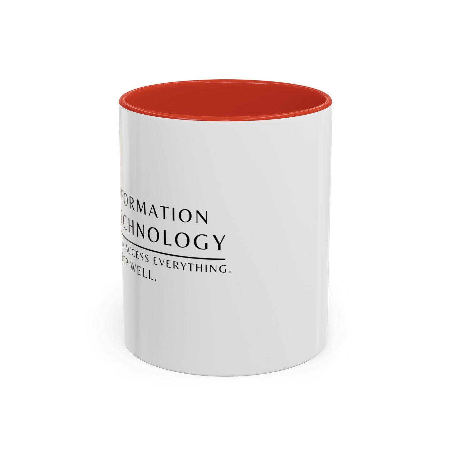 Information Technology Coffee Mug: "I Can Access Everything—Sleep Well"