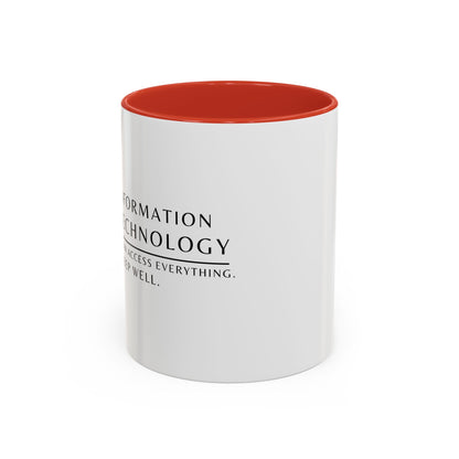Information Technology Coffee Mug: "I Can Access Everything—Sleep Well"