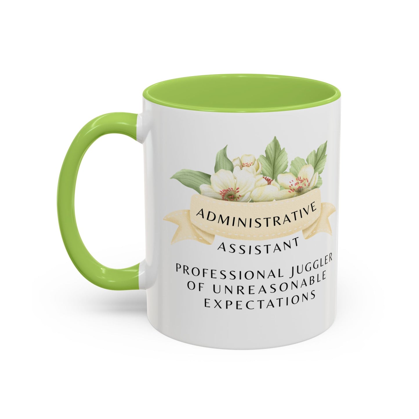 Administrative Assistant Floral Coffee Mug: "Professional Juggler of Unreasonable Expectations"