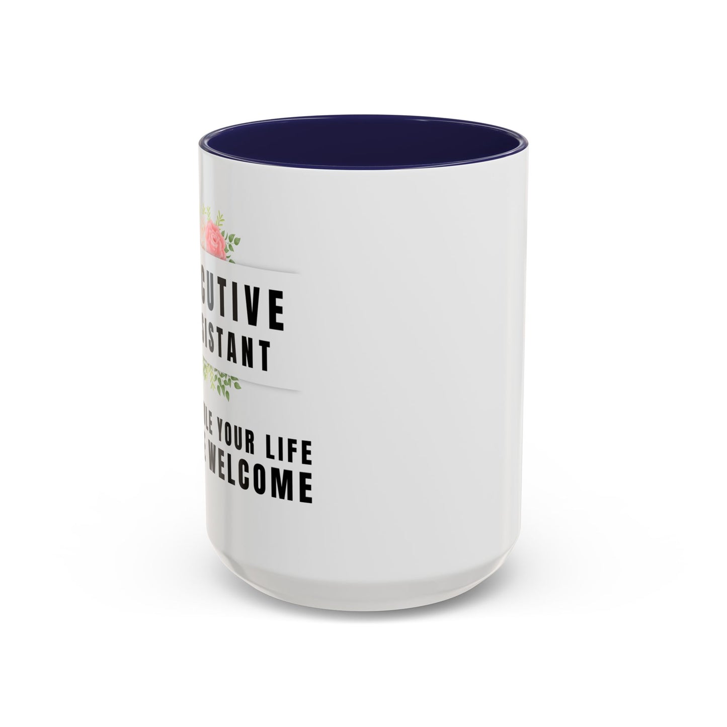 Executive Assistant Coffee Mug - "I schedule your life. You're welcome."