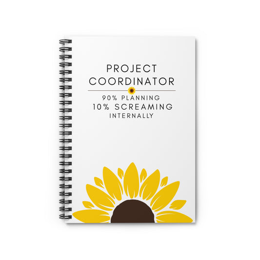 Project Coordinator Sunflower Spiral Notebook – “I’m fluent in vague replies and tight deadlines.”