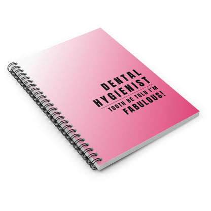 Dental Hygienist Notebook – "Tooth Be Told, I’m Fabulous"