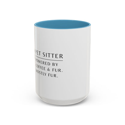 Pet Sitter Coffee Mug – “Powered by coffee and fur. Mostly fur.”