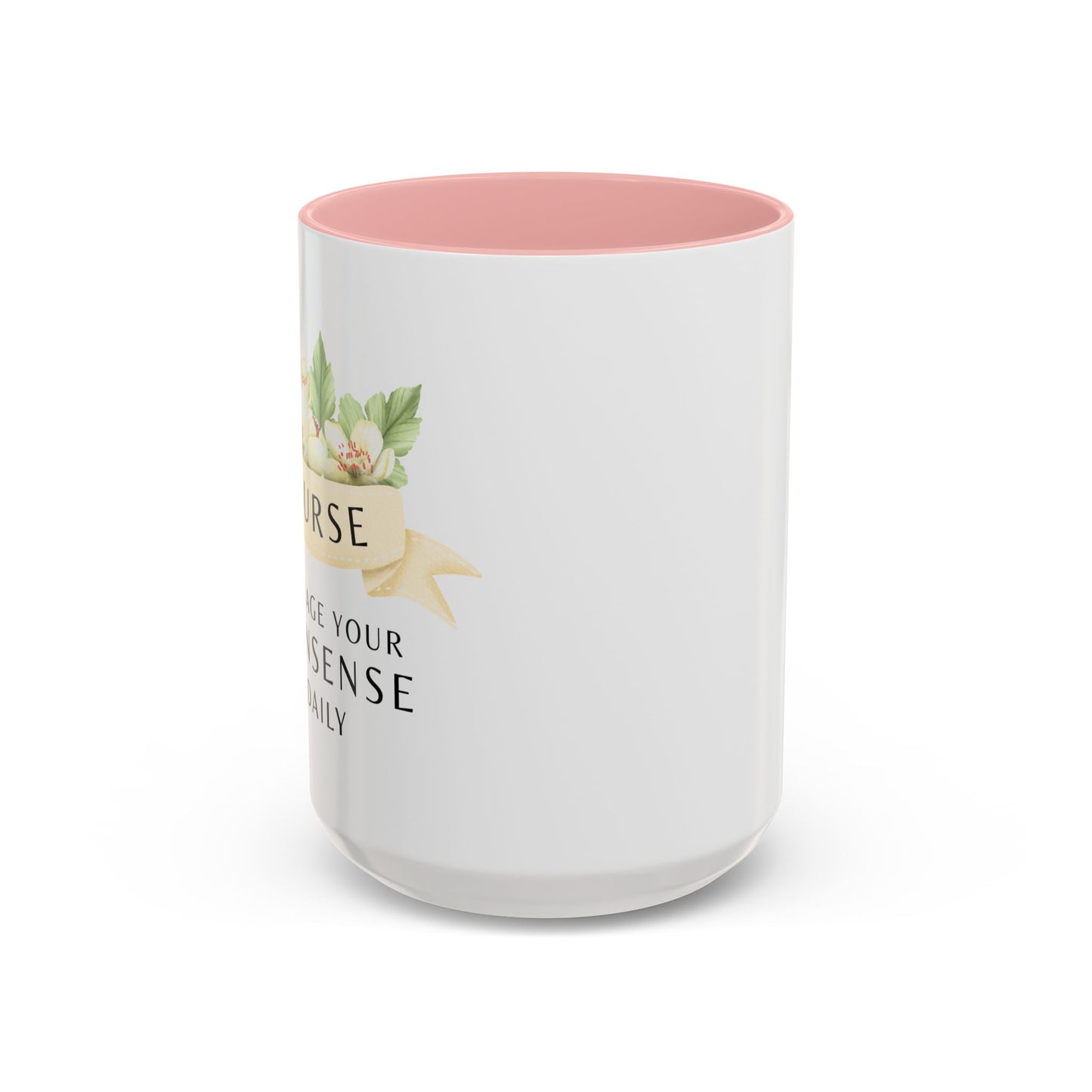 Nurse Floral Coffee Mug – "I Triage Your Nonsense Daily"