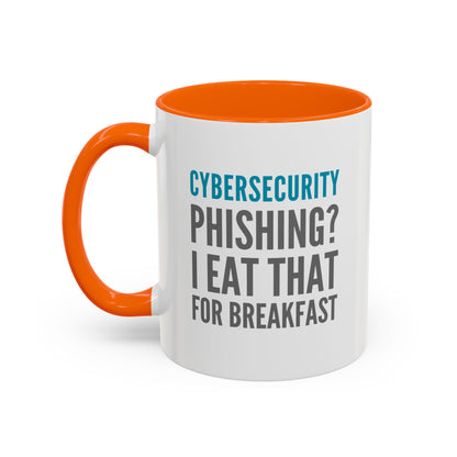 Cybersecurity Coffee Mug - "Phishing? I Eat That for Breakfast."