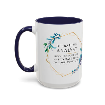 Operations Analyst Coffee Mug – “I Fix Problems You Don’t Even Know You Have”