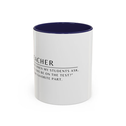Teacher Coffee Mug – “Will this be on the test?”