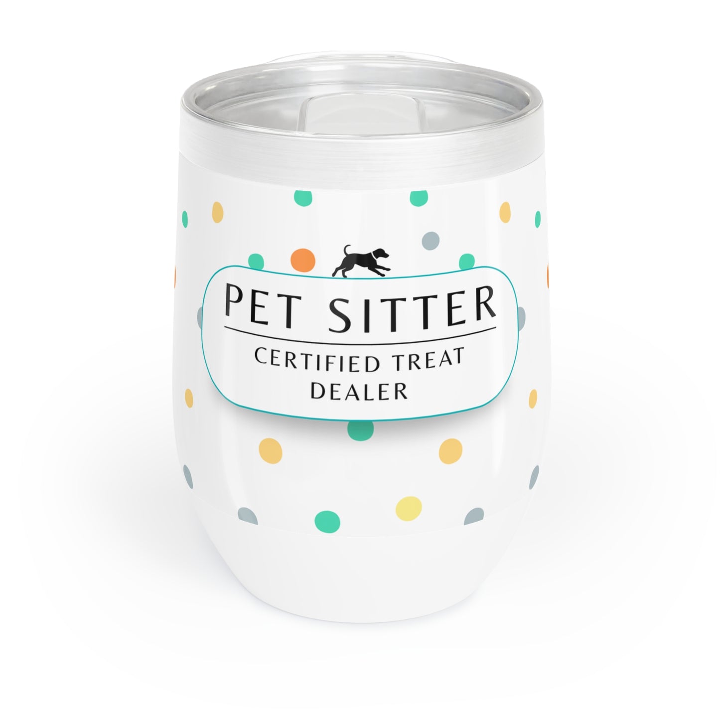 Pet Sitter Wine Tumbler– “Certified Treat Dealer “