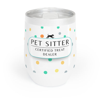Pet Sitter Wine Tumbler– “Certified Treat Dealer “
