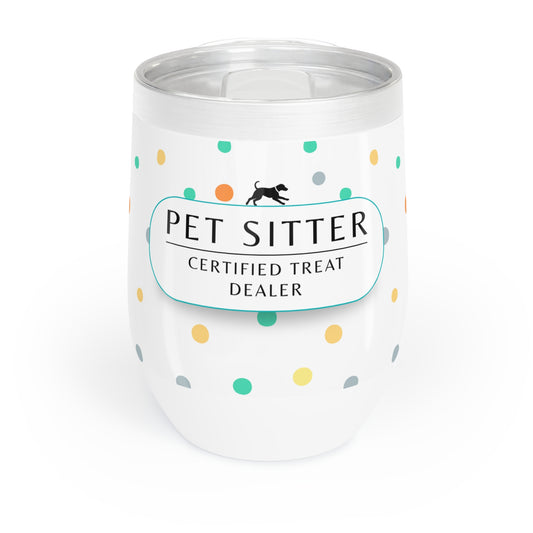 Pet Sitter Wine Tumbler– “Certified Treat Dealer “