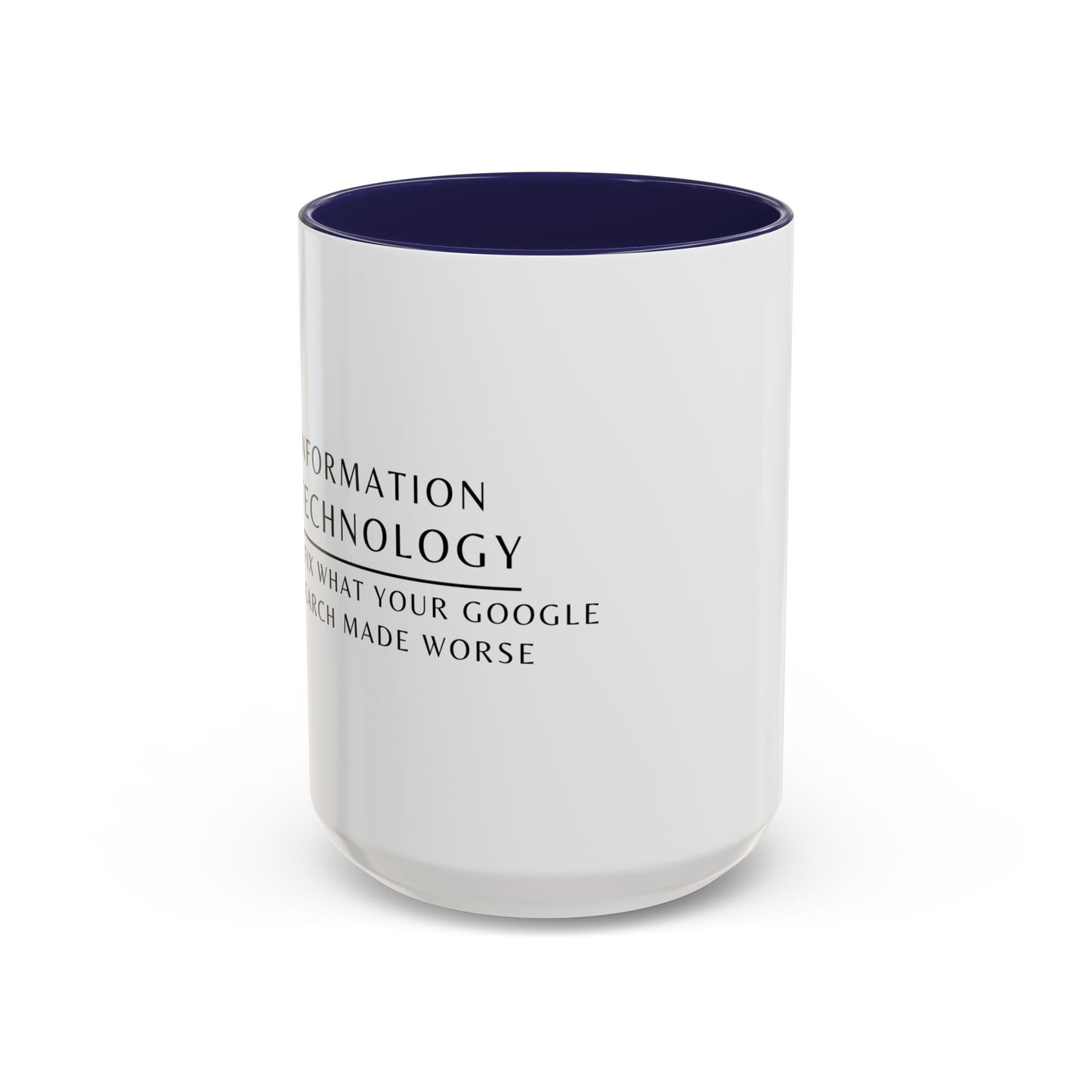 Information Technology Floral Coffee Mug: "I Fix What Your Google Search Made Worse"