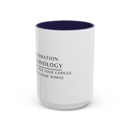 Information Technology Floral Coffee Mug: "I Fix What Your Google Search Made Worse"