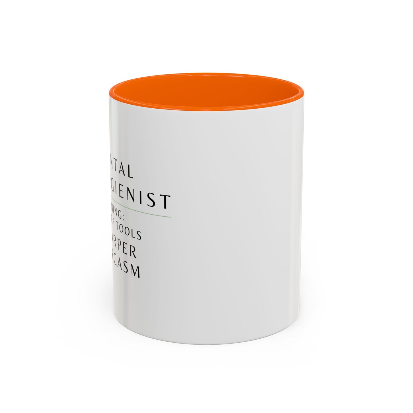 Dental Hygienist Coffee Mug – "Warning: Sharp Tools, Sharper Sarcasm"
