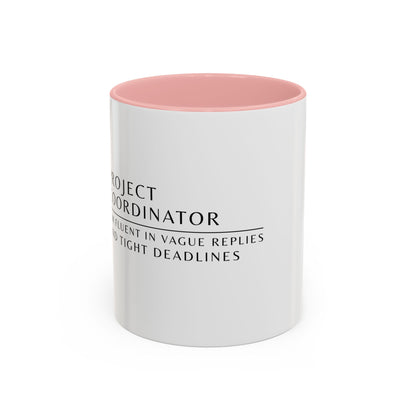 Project Coordinator Rainbow Coffee Mug – “I’m fluent in vague replies and tight deadlines.”