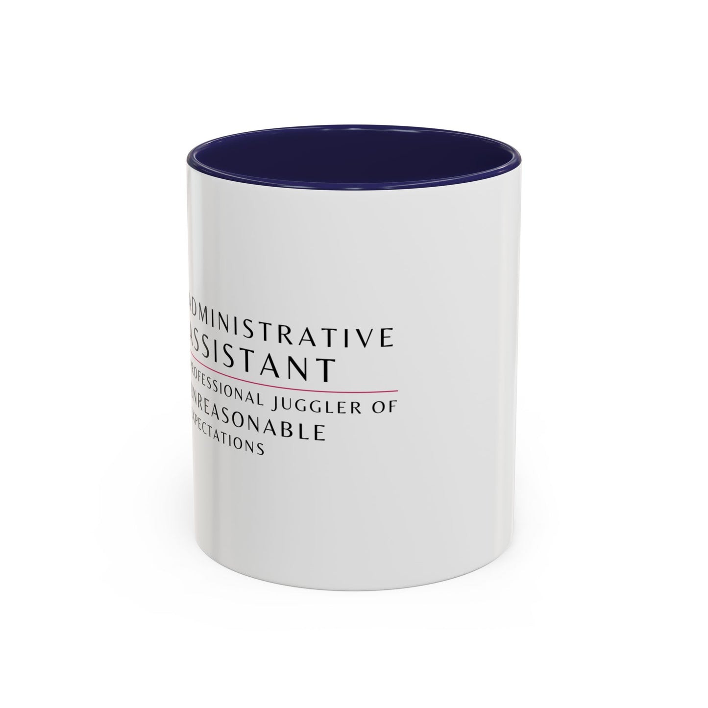 Administrative Assistant Floral Coffee Mug: "Professional Juggler of Unreasonable Expectations"