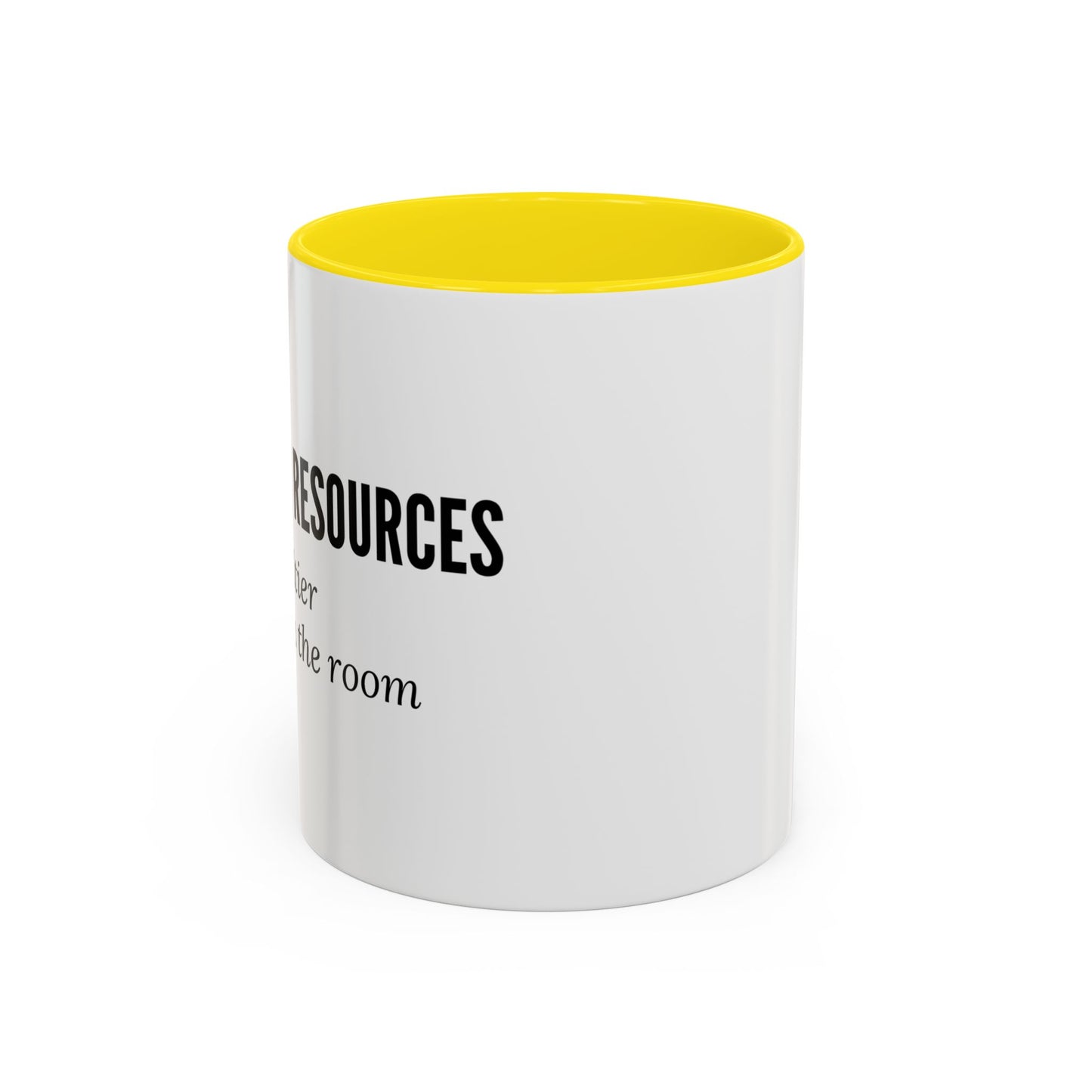 Human Resources Coffee Mug: "Because Common Sense Isn’t That Common"