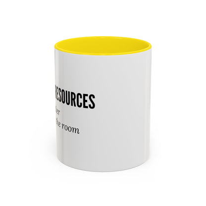 Human Resources Coffee Mug: "Because Common Sense Isn’t That Common"
