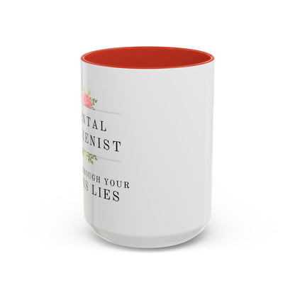 Dental Hygienist Floral Coffee Mug – "I See Through Your Floss Lies"