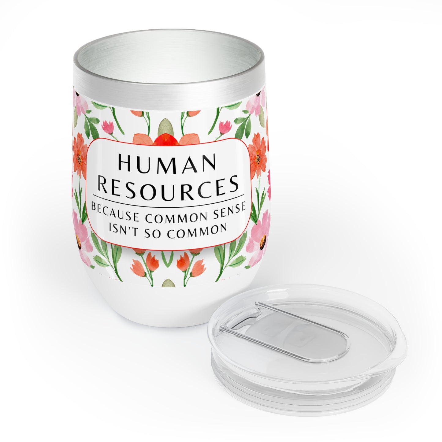 Human Resources Wine Tumbler – “Because common sense isn’t so common”