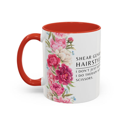 Hairstylist Coffee Mug – “I Don’t Just Do Hair, I Do Therapy with Scissors.”